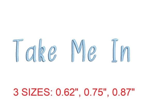 Take Me in Embroidery Font